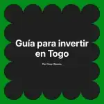 Guía para invertir en Togo
