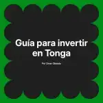 Guía para invertir en Tonga