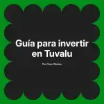 Guía para invertir en Tuvalu