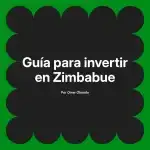 Guía para invertir en Zimbabue