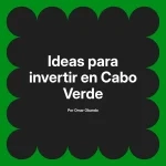 Ideas para invertir en Cabo Verde