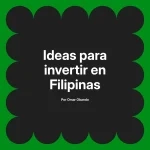 Ideas para invertir en Filipinas