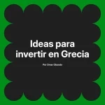 Ideas para invertir en Grecia