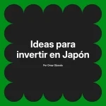 Ideas para invertir en Japón
