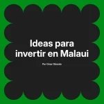 Ideas para invertir en Malaui