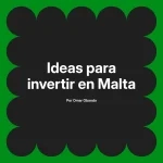 Ideas para invertir en Malta