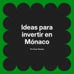Ideas para invertir en Mónaco