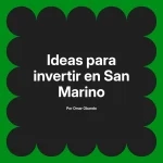 Ideas para invertir en San Marino