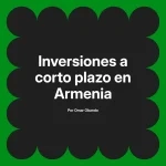 Inversiones a corto plazo en Armenia