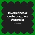 Inversiones a corto plazo en Australia