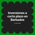 Inversiones a corto plazo en Barbados