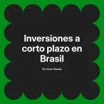 Inversiones a corto plazo en Brasil