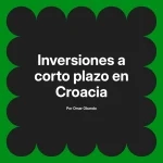 Inversiones a corto plazo en Croacia