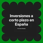 Inversiones a corto plazo en España