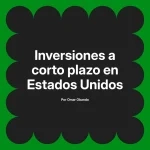 Inversiones a corto plazo en Estados Unidos
