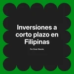 Inversiones a corto plazo en Filipinas