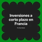 Inversiones a corto plazo en Francia