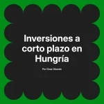 Inversiones a corto plazo en Hungría