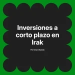 Inversiones a corto plazo en Irak