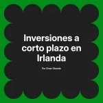 Inversiones a corto plazo en Irlanda