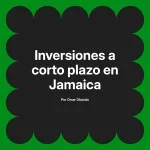 Inversiones a corto plazo en Jamaica