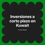 Inversiones a corto plazo en Kuwait