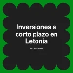 Inversiones a corto plazo en Letonia
