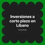 Inversiones a corto plazo en Líbano