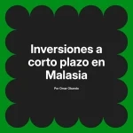 Inversiones a corto plazo en Malasia
