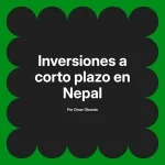 Inversiones a corto plazo en Nepal