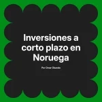 Inversiones a corto plazo en Noruega