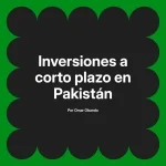 Inversiones a corto plazo en Pakistán