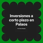 Inversiones a corto plazo en Palaos