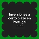 Inversiones a corto plazo en Portugal