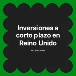 Inversiones a corto plazo en Reino Unido