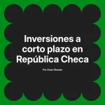 Inversiones a corto plazo en República Checa