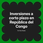 Inversiones a corto plazo en República del Congo
