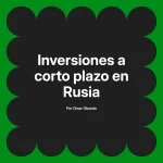 Inversiones a corto plazo en Rusia