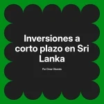 Inversiones a corto plazo en Sri Lanka