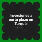 Inversiones a corto plazo en Turquía