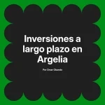 Inversiones a largo plazo en Argelia