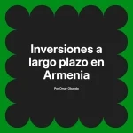 Inversiones a largo plazo en Armenia