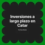 Inversiones a largo plazo en Catar