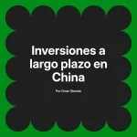 Inversiones a largo plazo en China