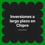 Inversiones a largo plazo en Chipre