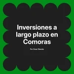 Inversiones a largo plazo en Comoras