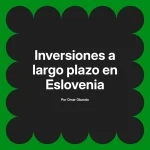 Inversiones a largo plazo en Eslovenia
