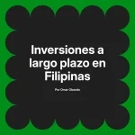 Inversiones a largo plazo en Filipinas