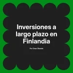 Inversiones a largo plazo en Finlandia