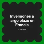Inversiones a largo plazo en Francia